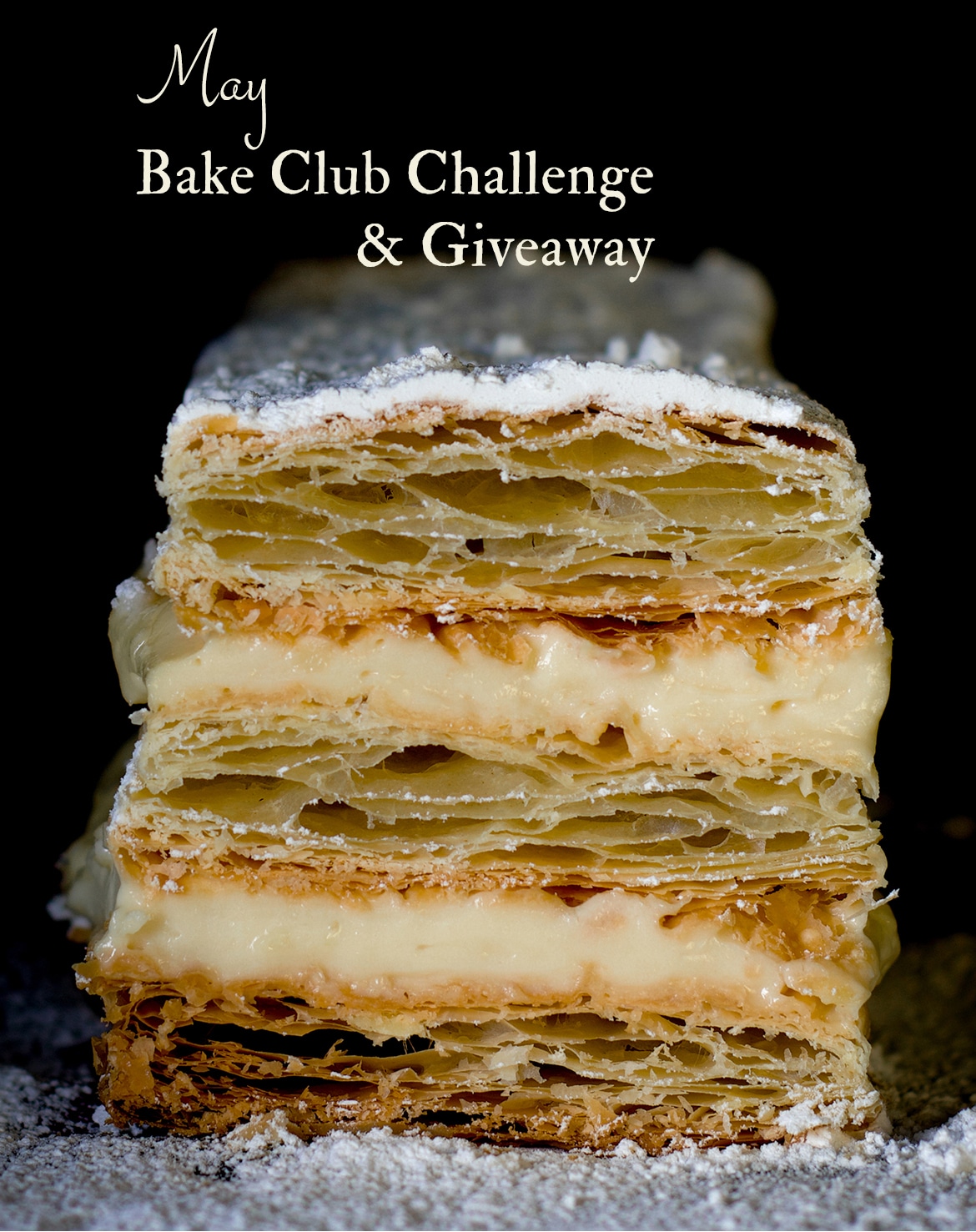 The Napoleon Dessert is the May, 2019 Bake Club Challenge
